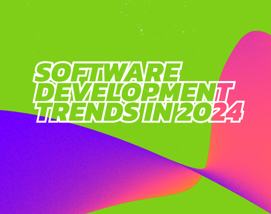 Software Development Trends in 2024